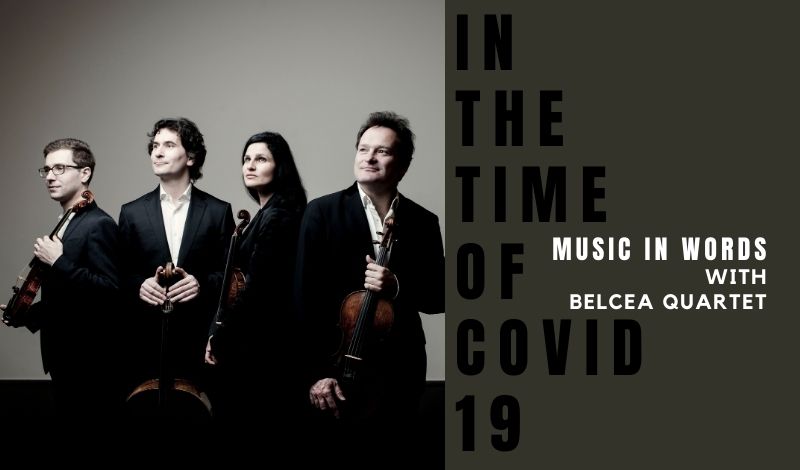 Music In Words: Belcea Quartet In The Time Of COVID-19