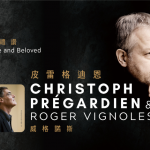 Of Love and Beloved: Christoph Prégardien & Roger Vignoles